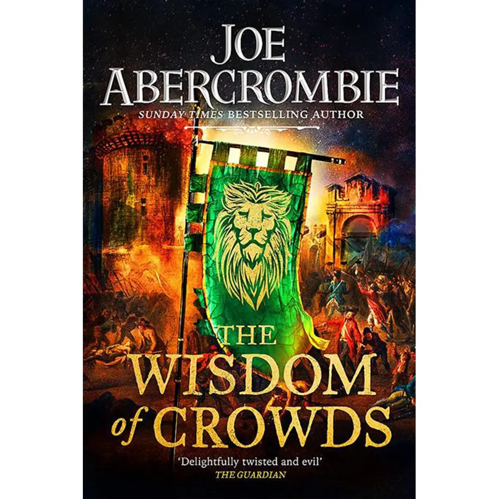 The Wisdom Of Crowds: The Age Of Madness (Book 3) by Joe Abercrombie