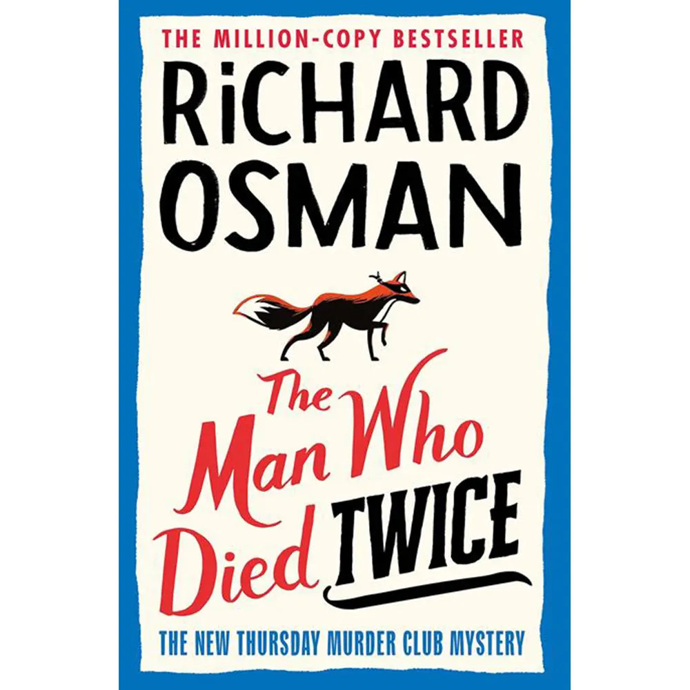 The Man Who Died Twice|: The Thursday Murder Club (Book 2) by Richard Osman