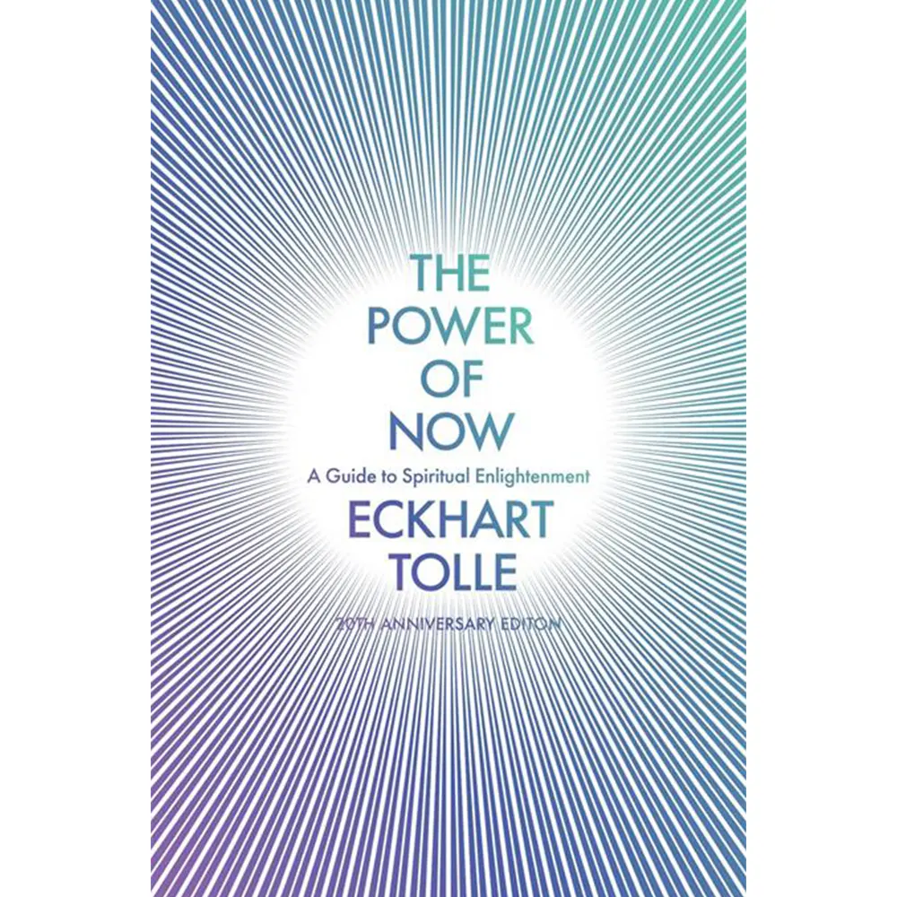 The Power Of Now: A Guide To Spiritual Enlightenment By Eckhart Tolle
