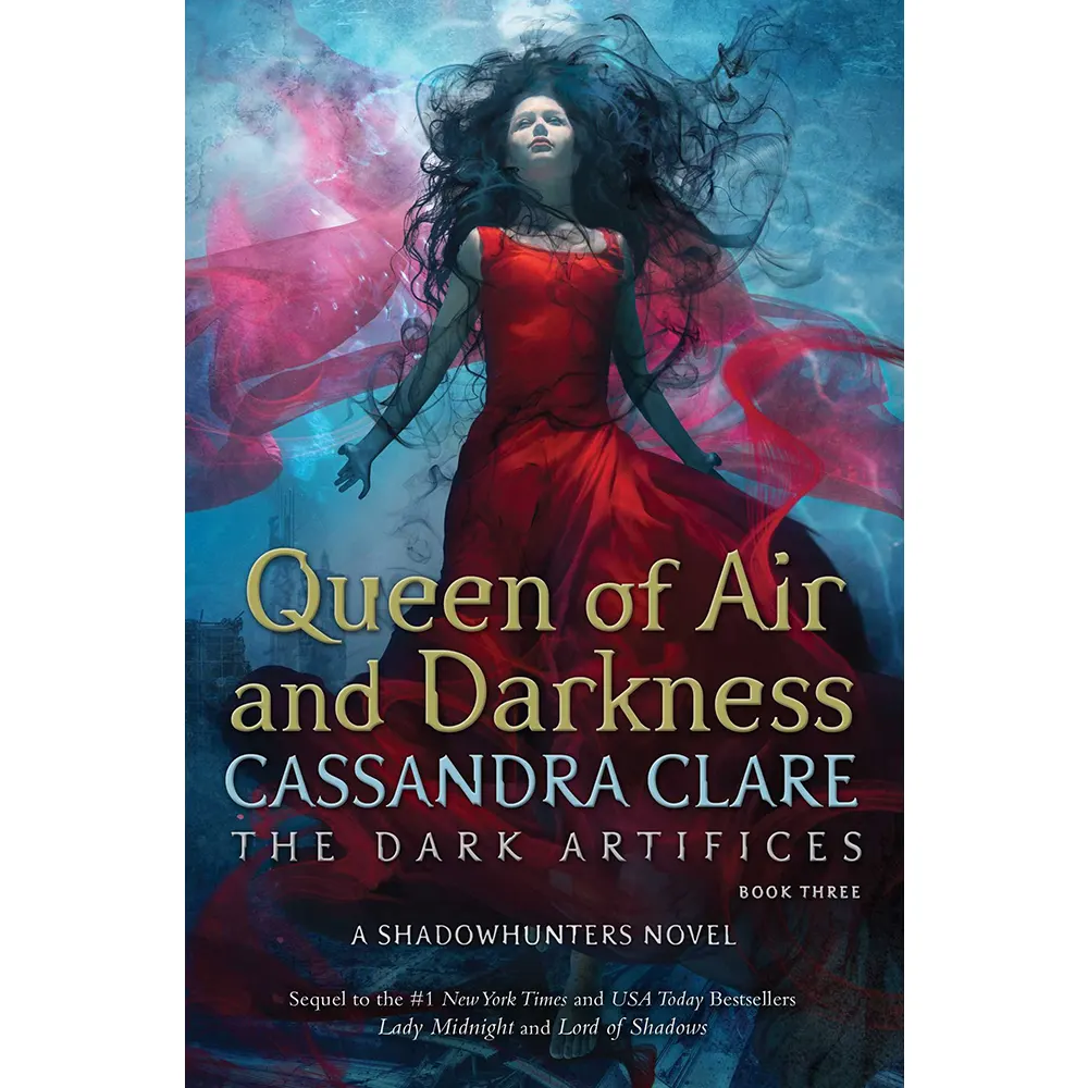 Queen Of Air And Darkness: The Dark Artifices (Book 3) By Cassandra Clare