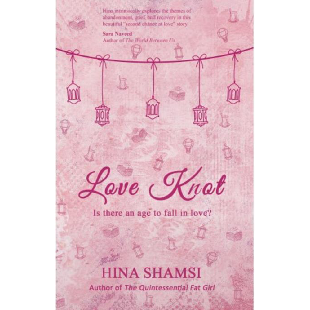 Love Knot Is There An Age To Fall In Love by Hina Shamsi
