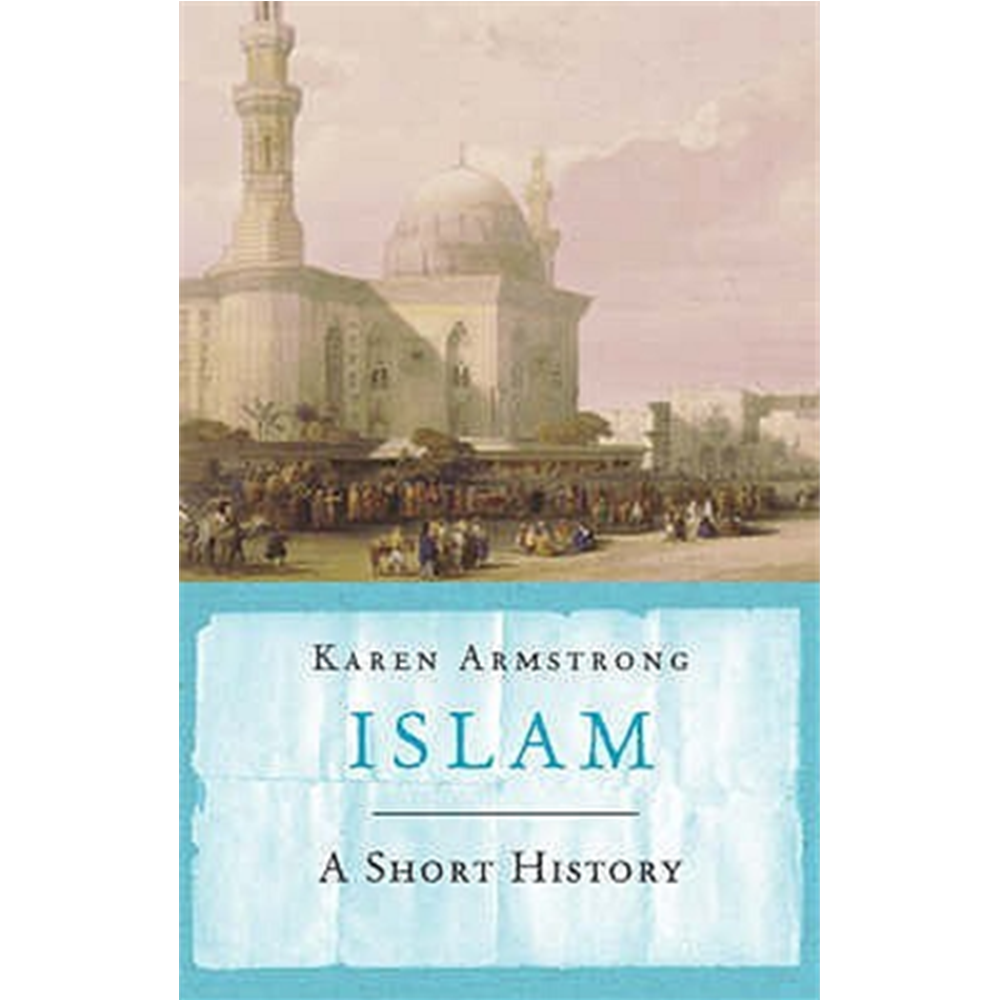 Islam A Short History By Karen Armstrong