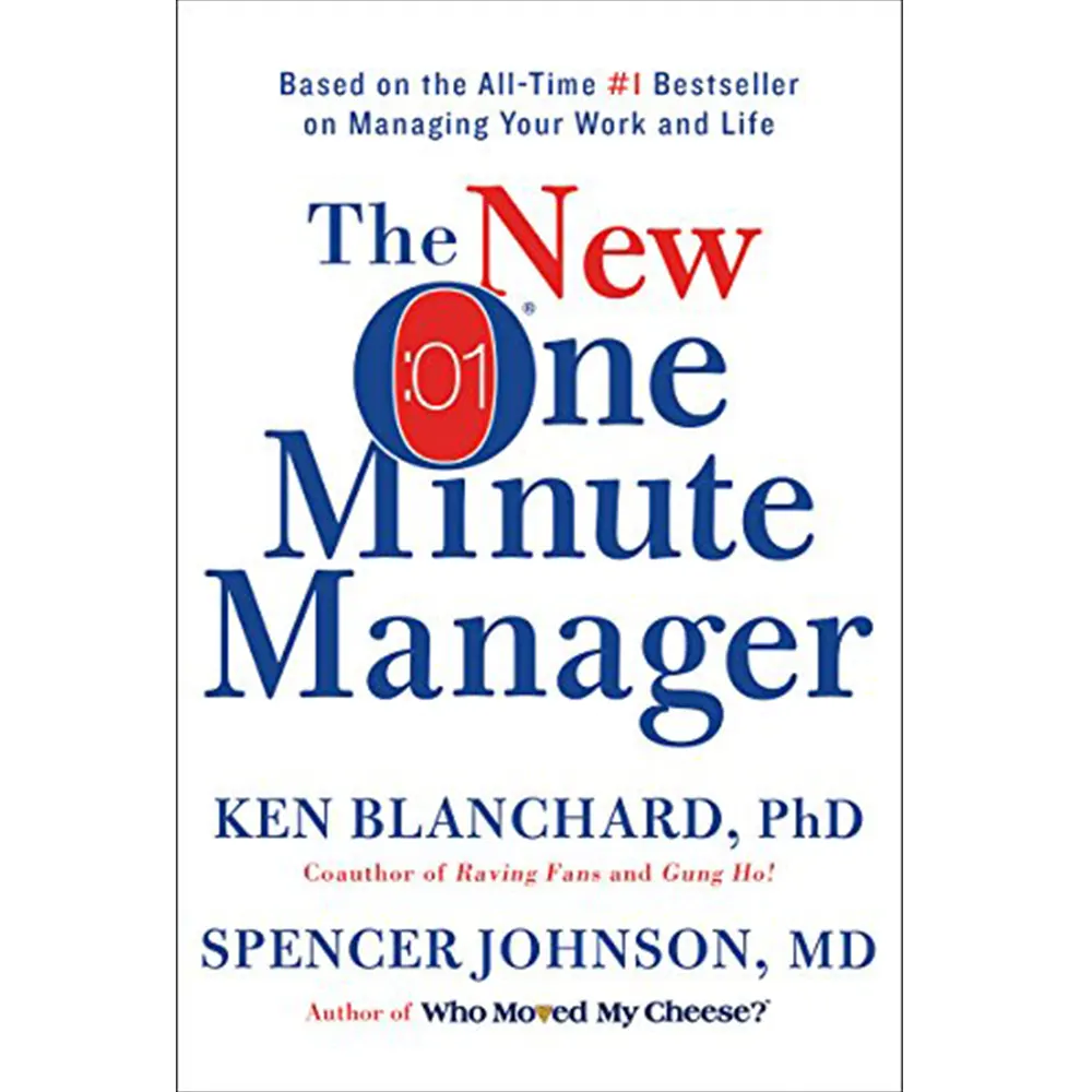 The New One Minute Manager: Increase Productivity, Profits And Your Own Prosperity By Ken Blanchard