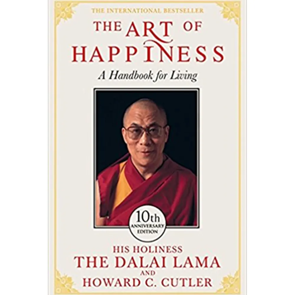 The Art Of Happiness: A Handbook For Living By Dalai Lama