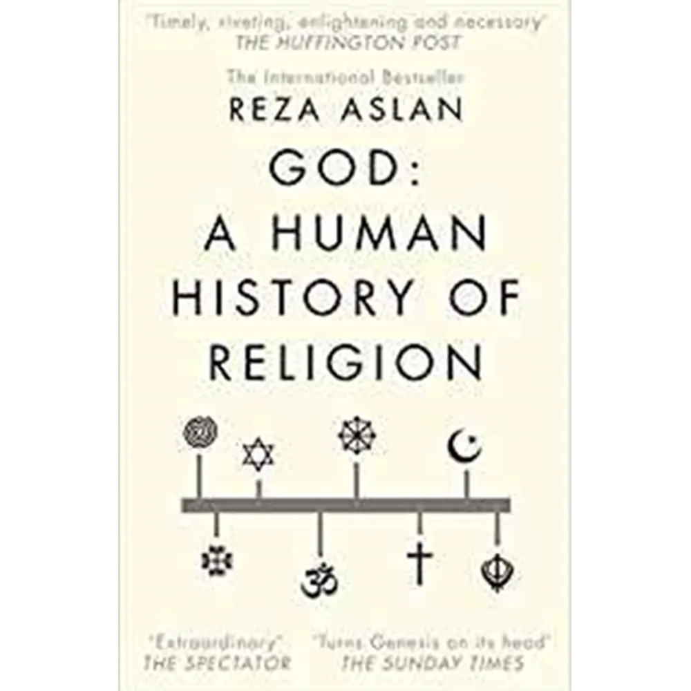 God: A Human History By Reza Aslan