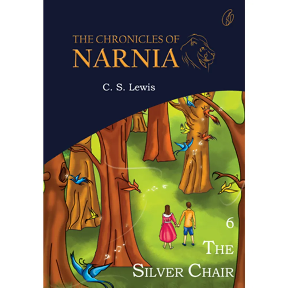 The Silver Chair: The Chronicles Of Narnia (Book 6) By C.S. Lewis