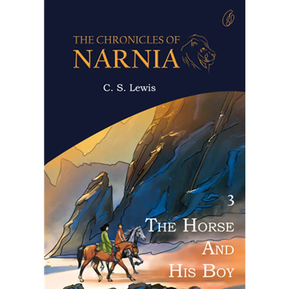 The Horse And His Boy: The Chronicles Of Narnia (Book 3) By C.S. Lewis