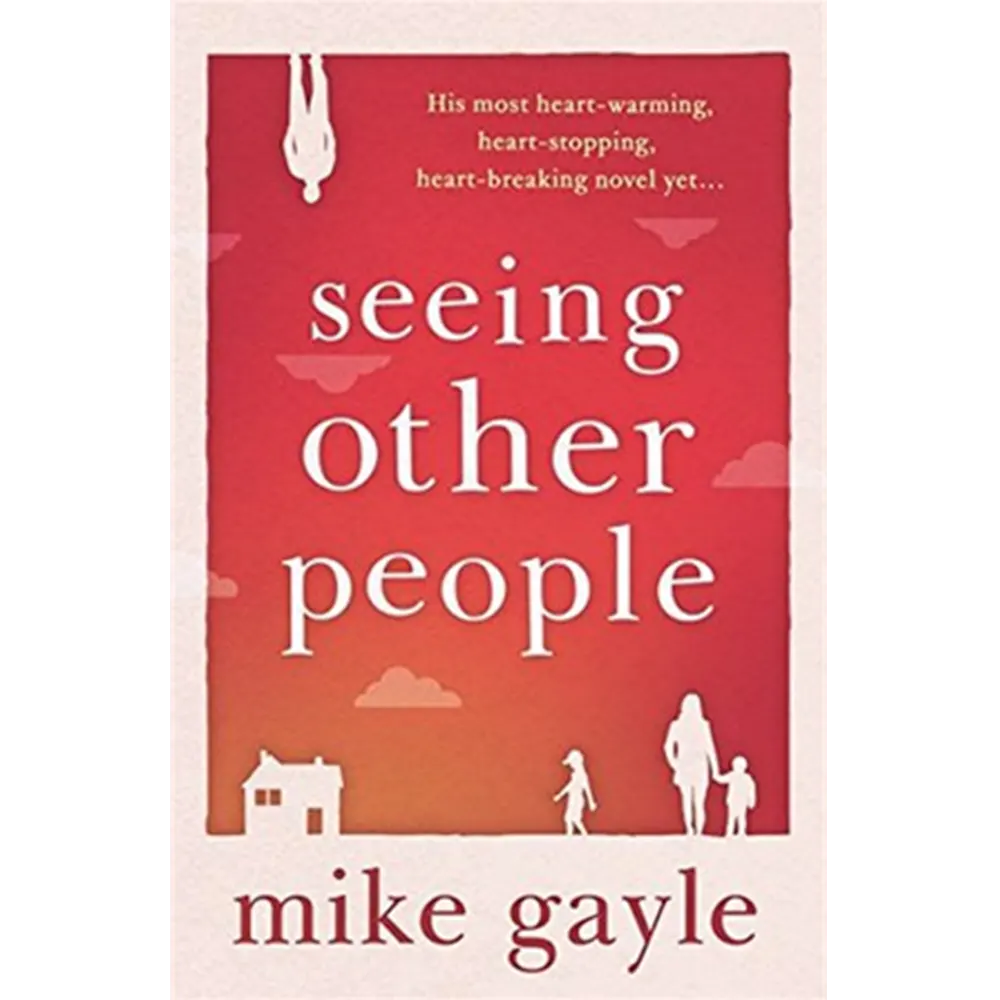 Seeing Other People By Mike Gayle