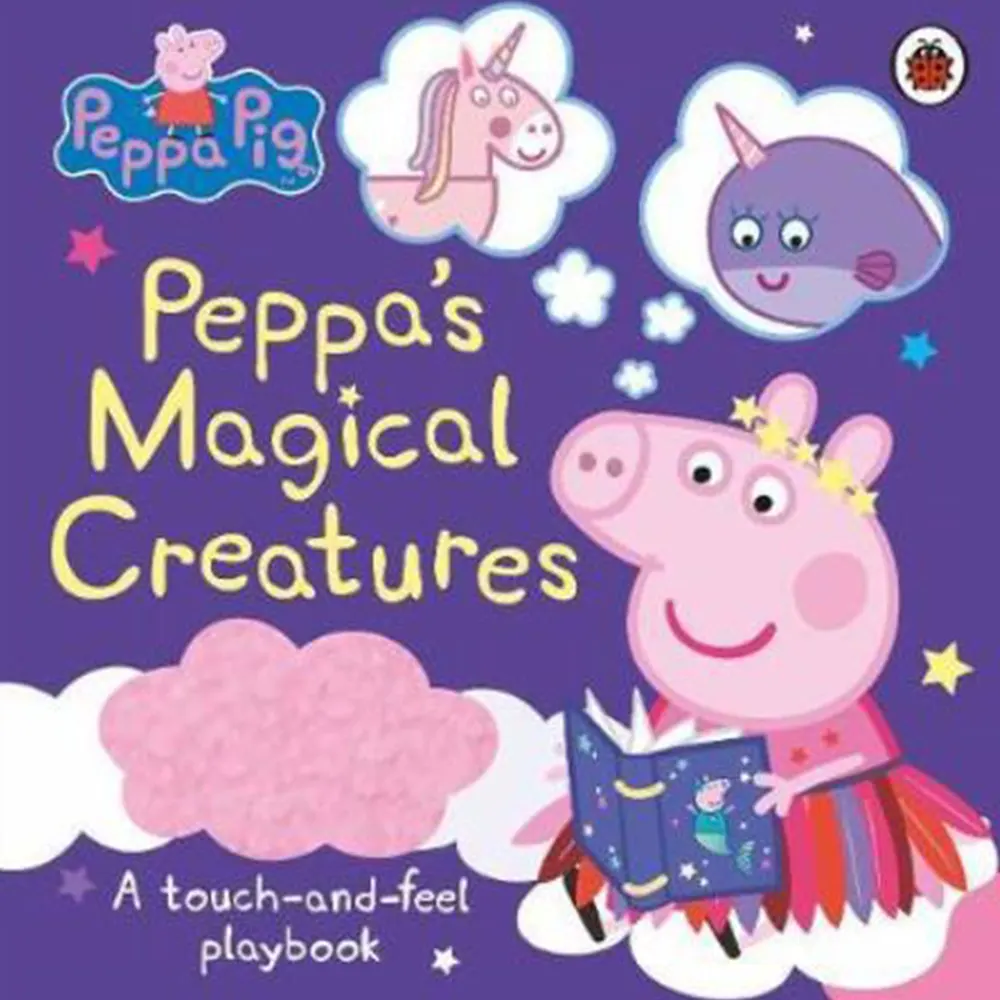 Peppa's Magical Creatures: A Peppa Pig Touch-And-Feel Playbook By Peppa Pig