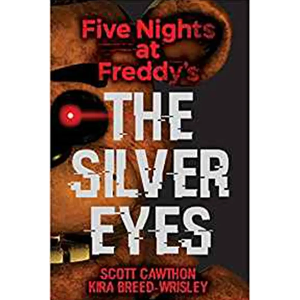 The Silver Eyes: Five Nights At Freddy's (Book 1) By Scott Cawthon