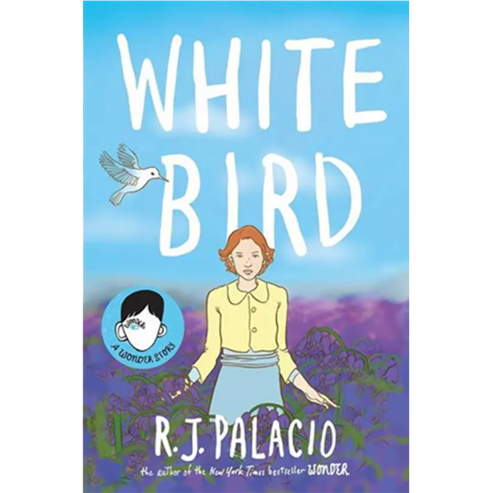 White Bird: A Graphic Novel By R.J. Palacio
