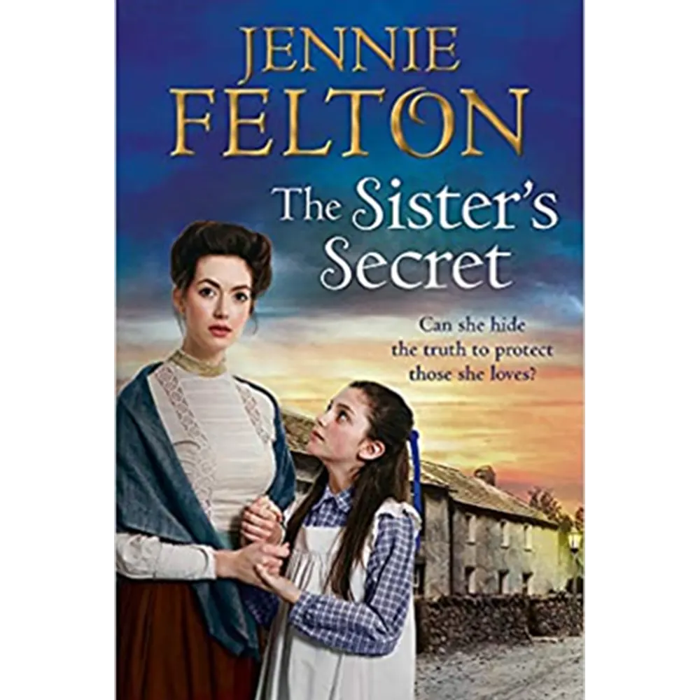 The Sister's Secret: The Families Of Fairley Terrace Sagas (Book 5) By Jennie Felton