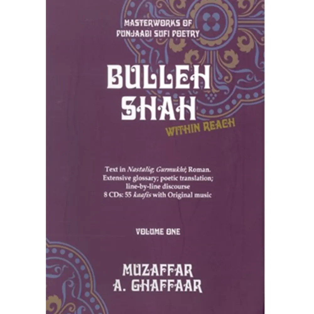 Bulleh Shah Within Reach: Volume-2 By Muzaffar A. Ghaffaar