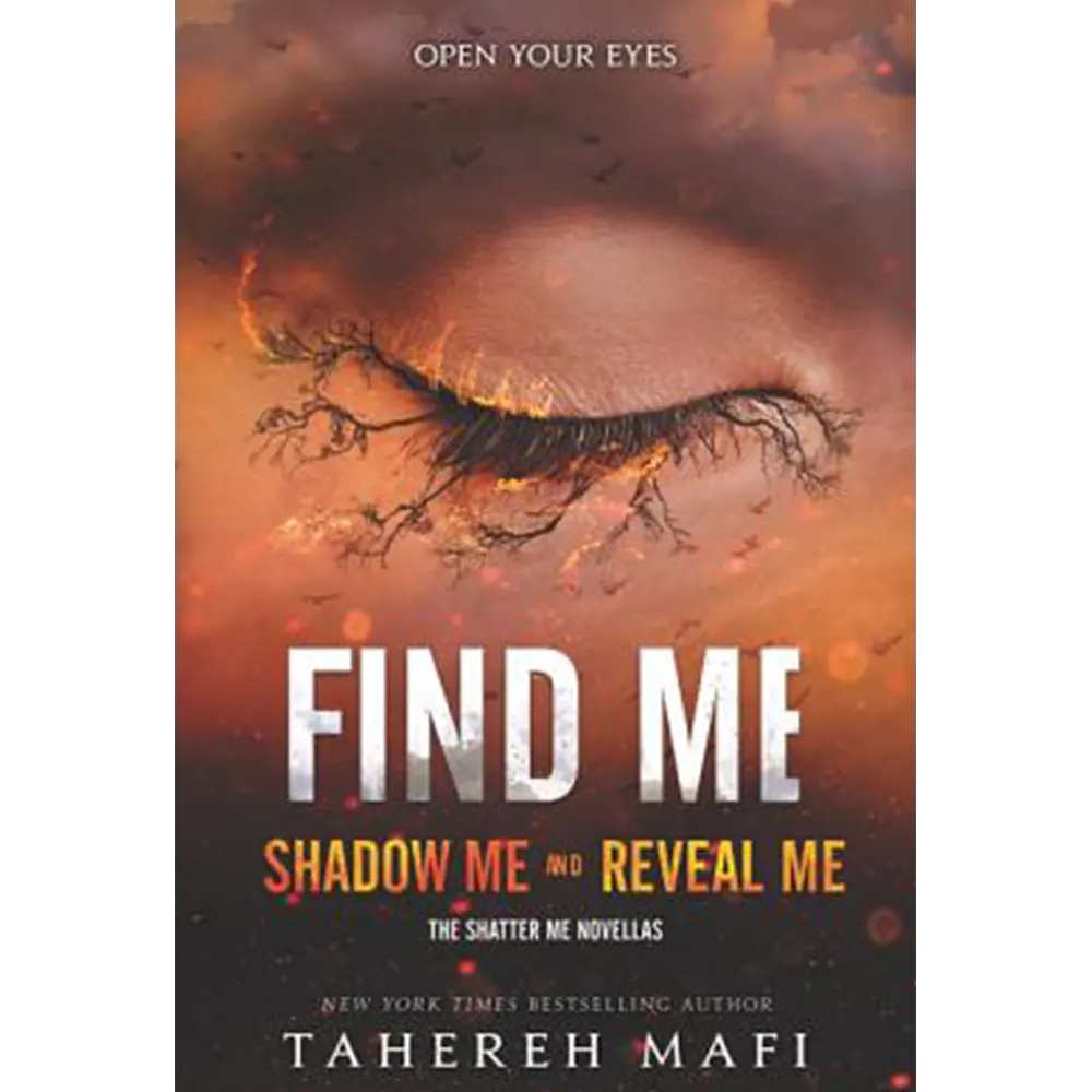 Find Me: Shatter Me Novella By Tahereh Mafi