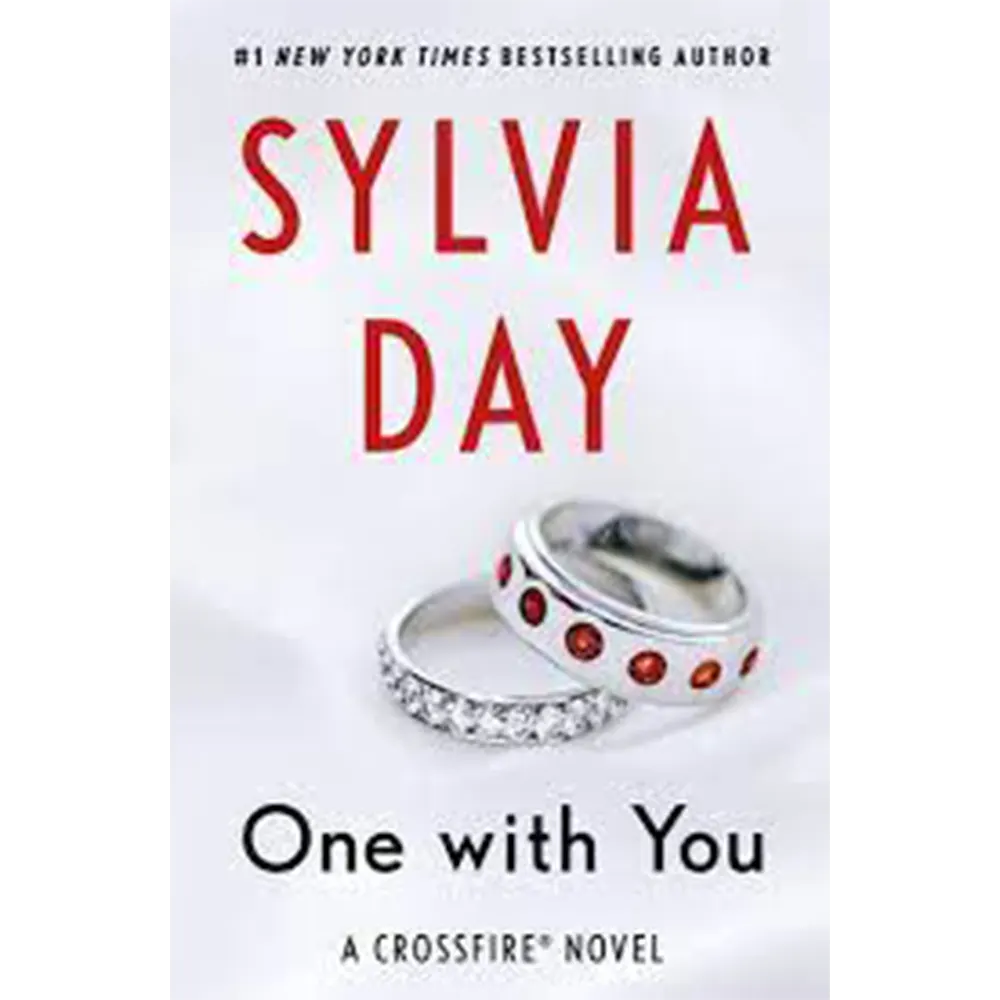One With You: The Crossfire Series (Book 5)  By Sylvia Day