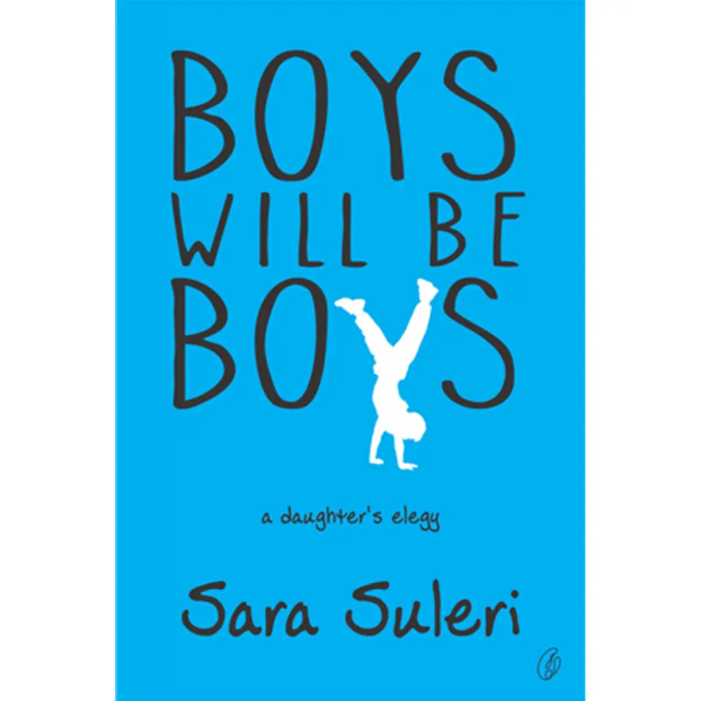 Boys Will Be Boys By Sara Suleri