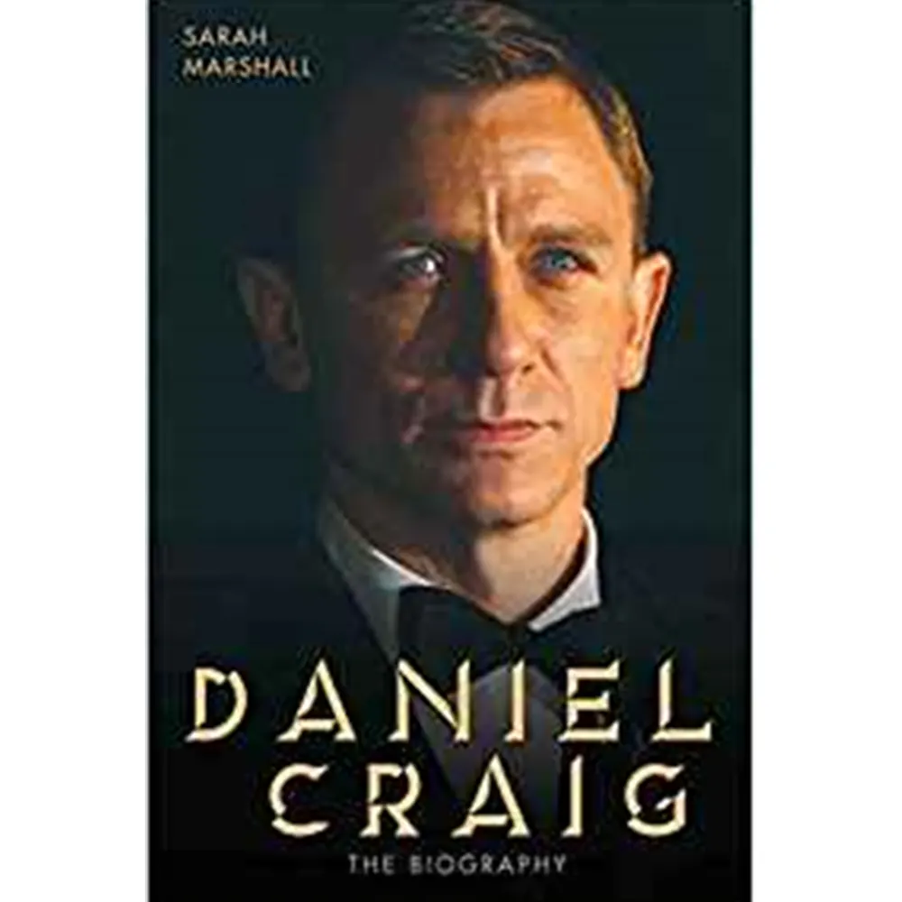 Daniel Craig: The Biography By Sarah Marshall