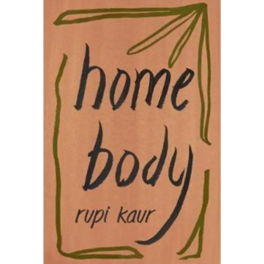Home Body By Rupi Kaur