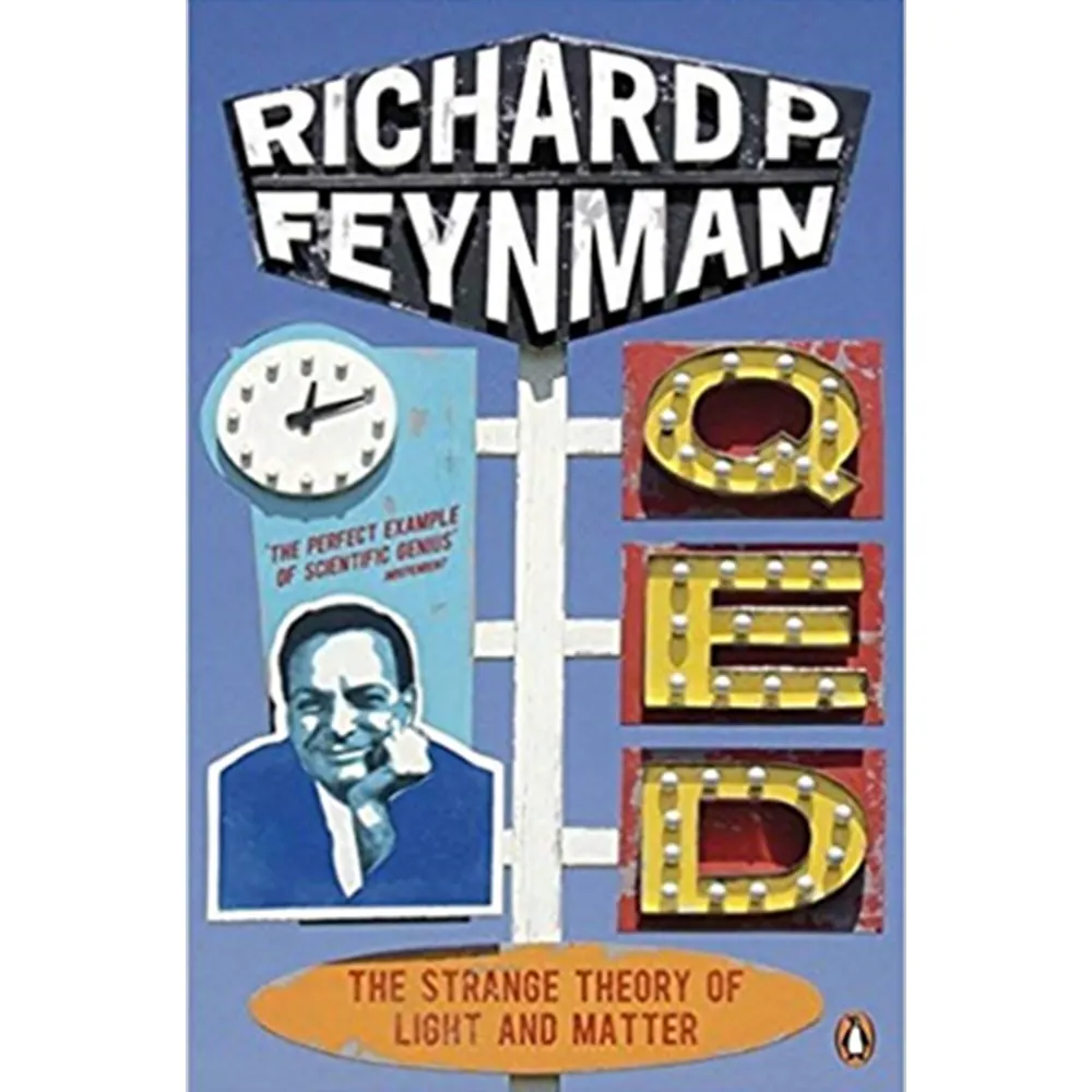 Qed: The Strange Theory Of Light And Matter By Richard P. Feynman