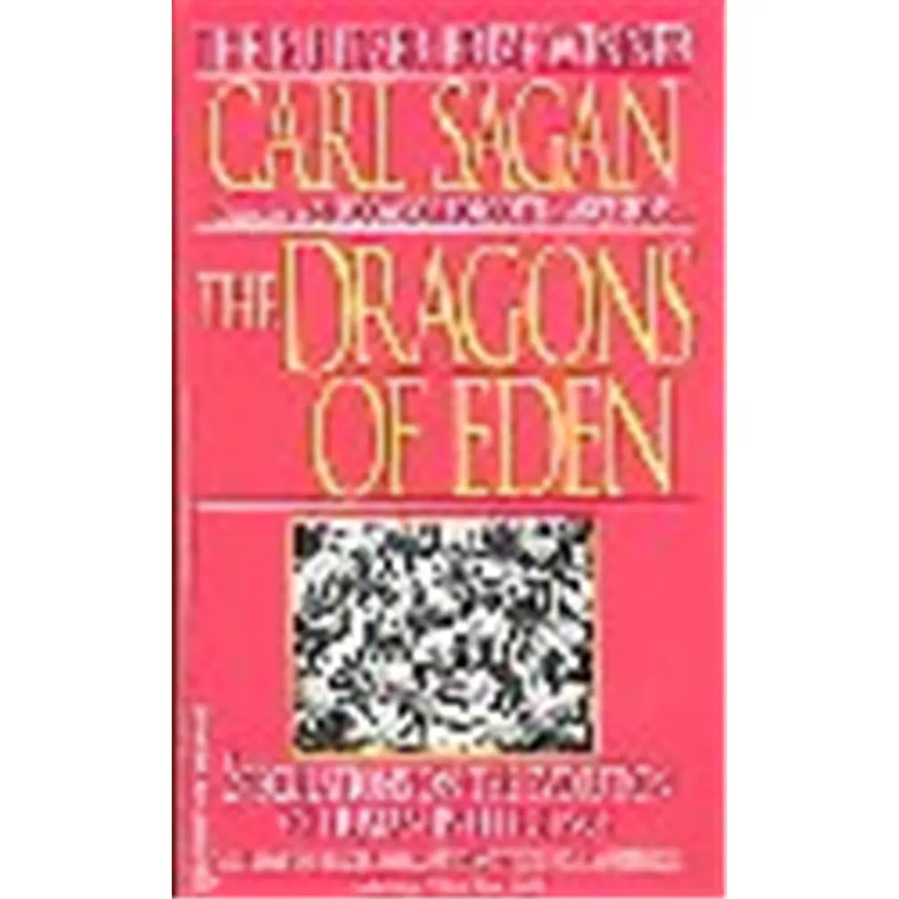 The Dragons Of Eden: Speculations On The Evolution Of Human Intelligence By Carl Sagan