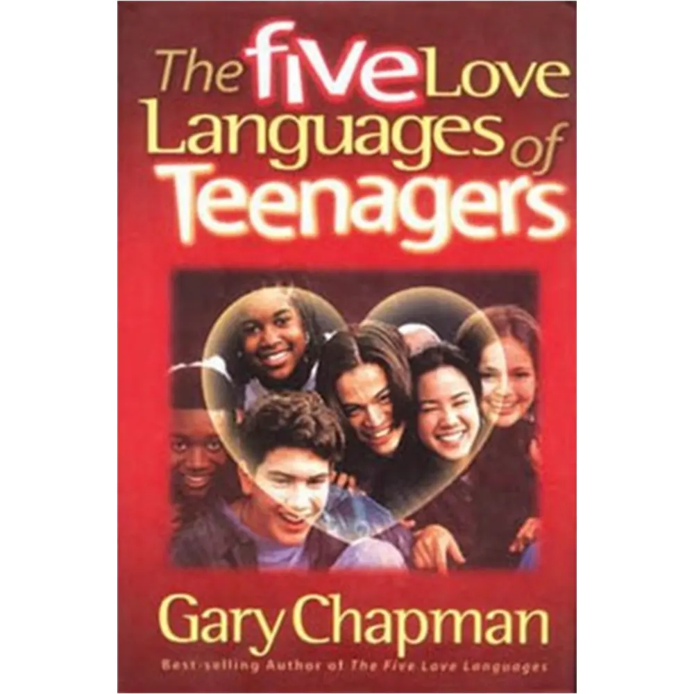 The Five Love Languages Of Teenagers By Gary Chapman