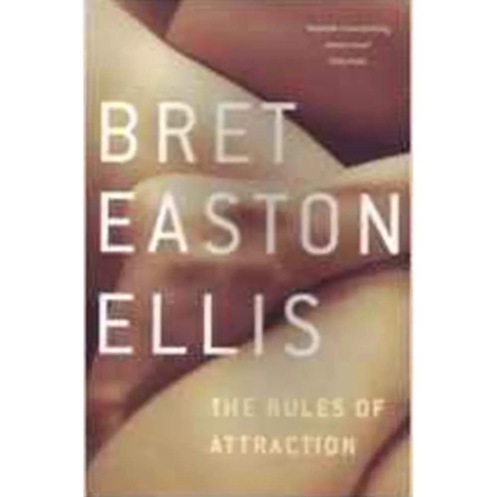 The Rules Of Attraction By Bret Easton Ellis