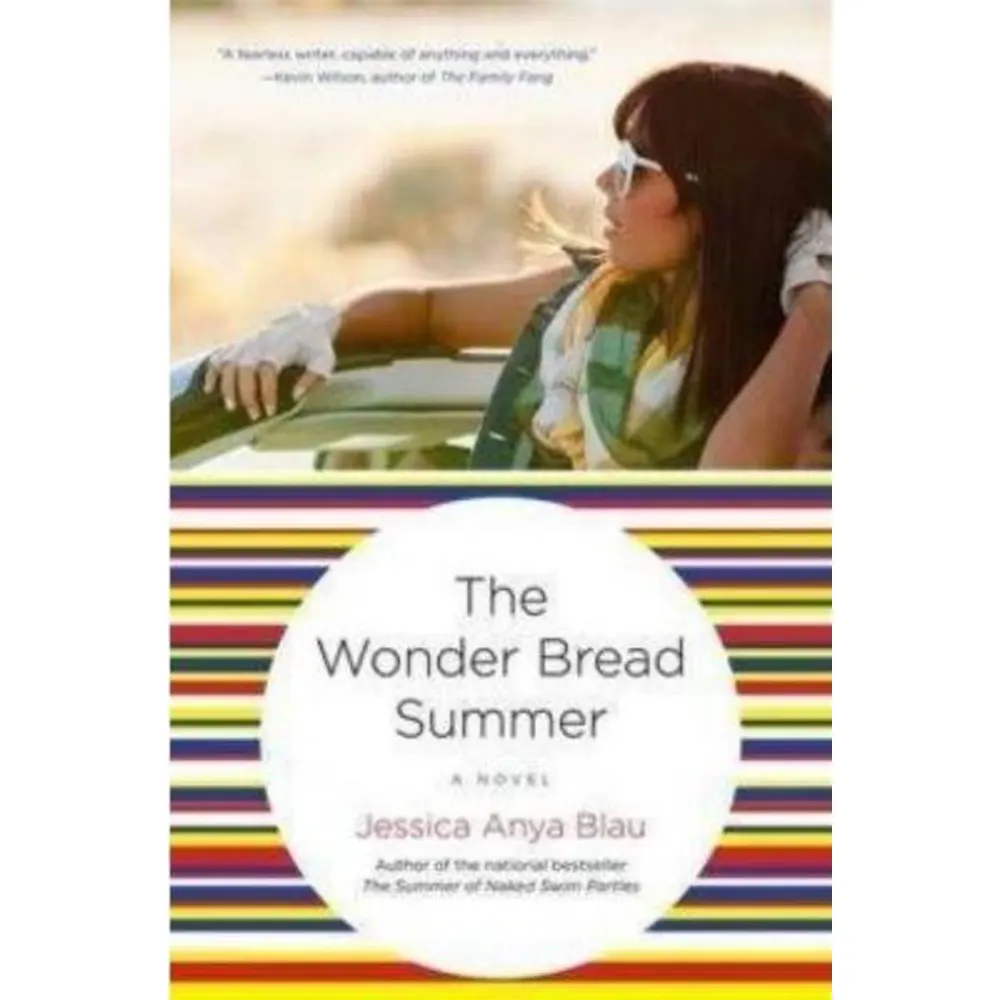 The Wonder Bread Summer By Jessica Anya Blau