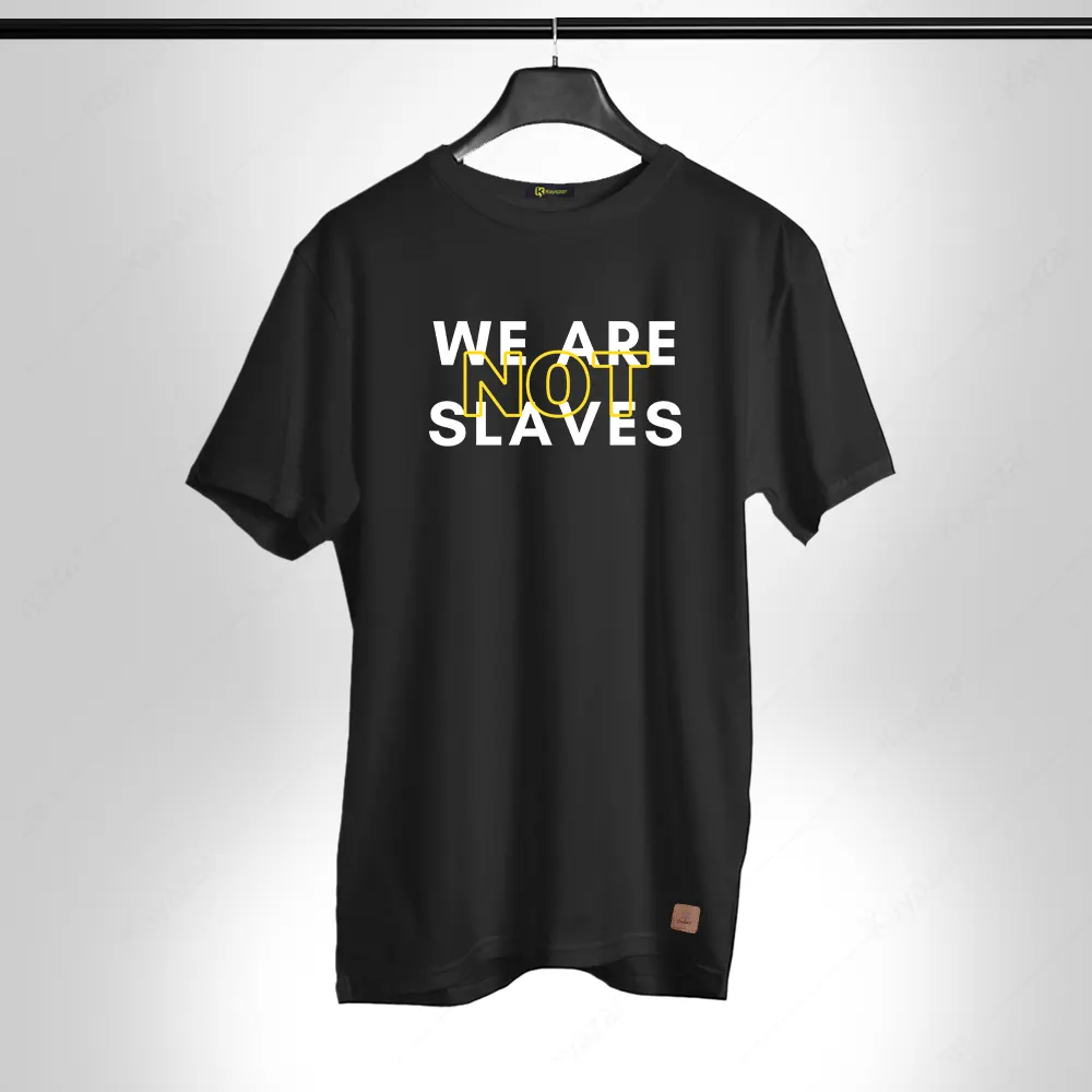 We Are Not Slave 004 Permanent Print Round Neck T Shirt