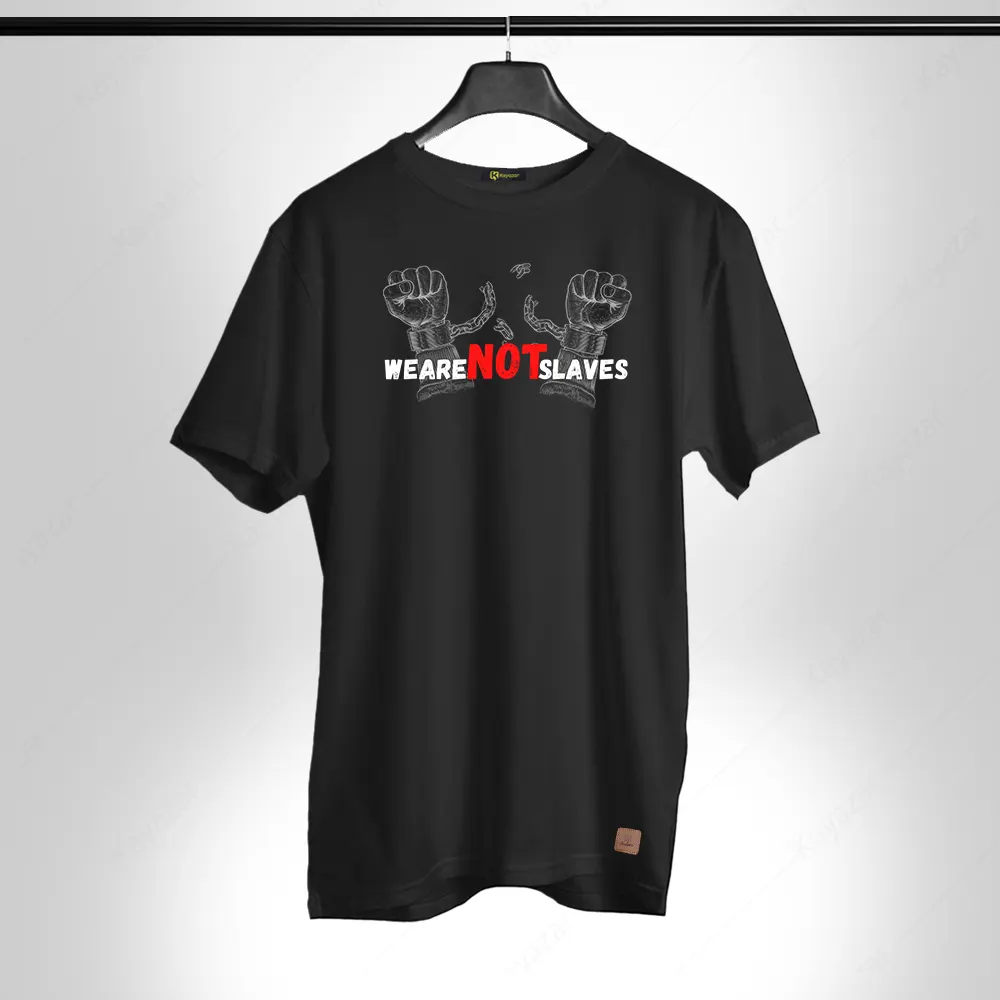 We Are Not Slave 003 Permanent Print Round Neck T Shirt