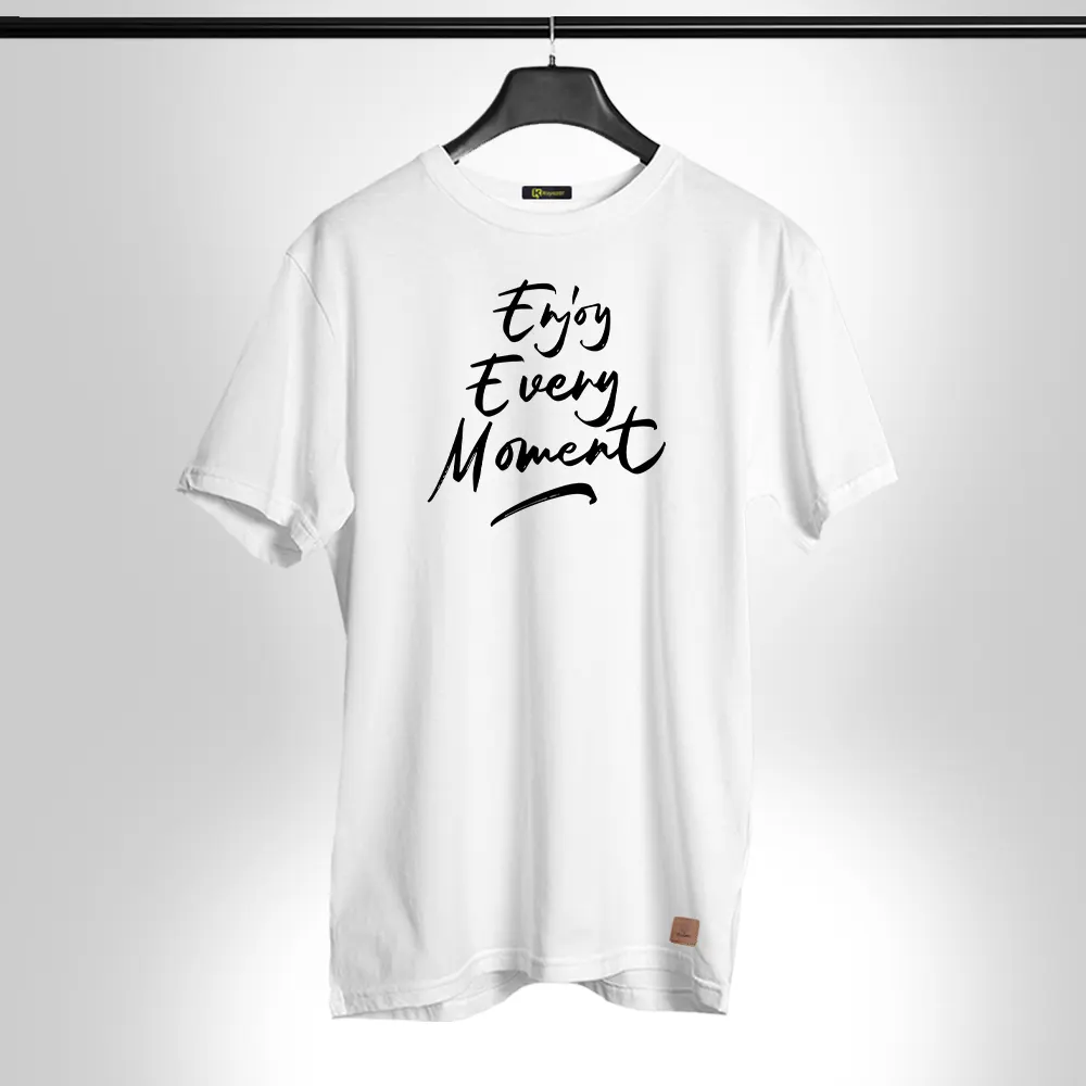 Enjoy Every Moment-002 Round Neck Permanent Print Half Sleeves T Shirt