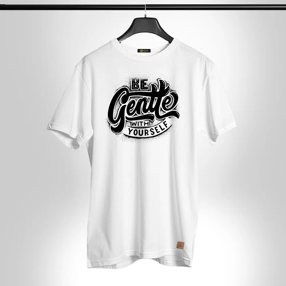 Be Genttel With Yourself-005 Round Neck Permanent Print Half Sleeves T Shirt