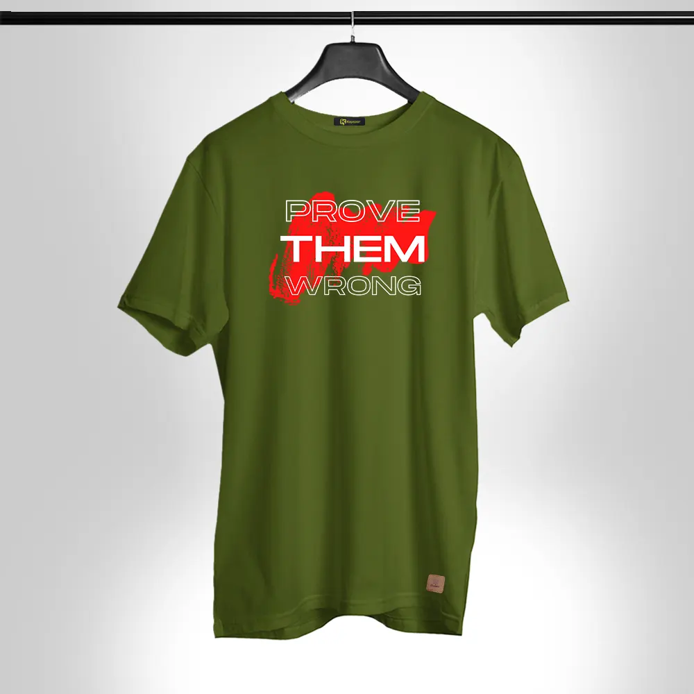 Prove-Them-Wrong-009 Half Sleeves Permanent Print T Shirt