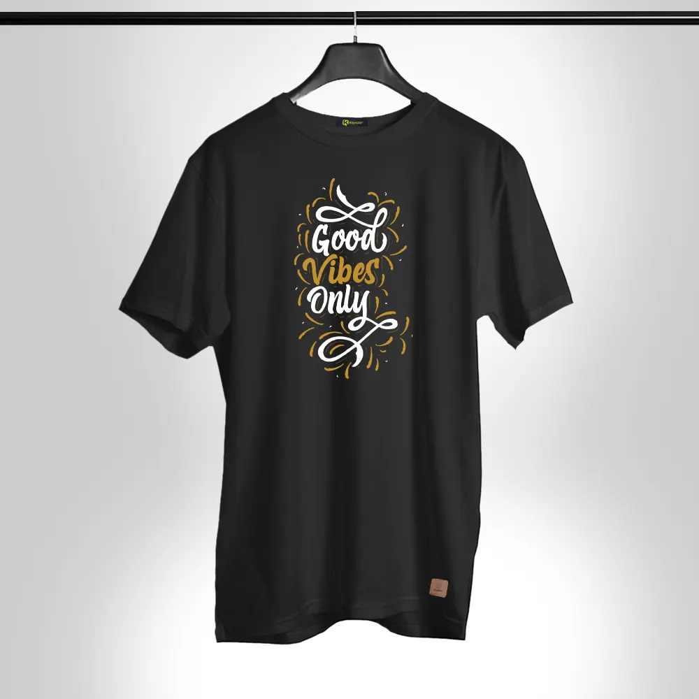 Good Vibes Only-011 Half Sleeves Permanent Print T Shirt